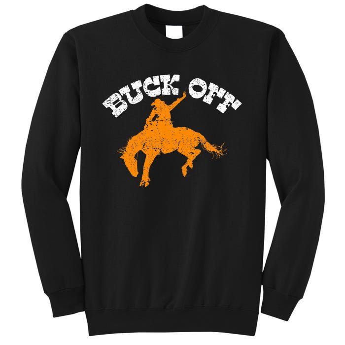 Buck Off Bucking Western Rodeo Cowboy Bronc Rider Sweatshirt