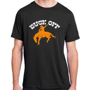 Buck Off Bucking Western Rodeo Cowboy Bronc Rider Adult ChromaSoft Performance T-Shirt