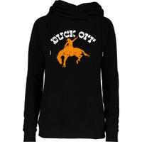 Buck Off Bucking Western Rodeo Cowboy Bronc Rider Womens Funnel Neck Pullover Hood