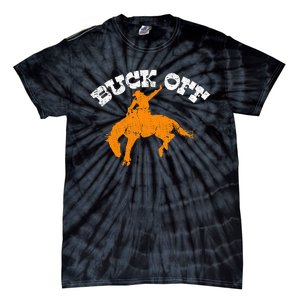 Buck Off Bucking Western Rodeo Cowboy Bronc Rider Tie-Dye T-Shirt