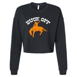 Buck Off Bucking Western Rodeo Cowboy Bronc Rider Cropped Pullover Crew