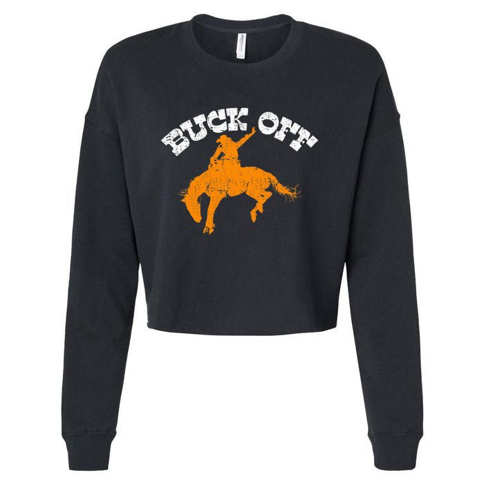 Buck Off Bucking Western Rodeo Cowboy Bronc Rider Cropped Pullover Crew