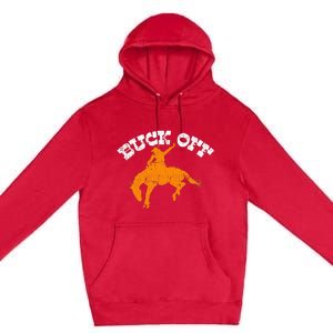 Buck Off Bucking Western Rodeo Cowboy Bronc Rider Premium Pullover Hoodie