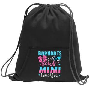 Burnouts Or Bows Mimi Loves You Gender Reveal Grandma Sweatshirt Cinch Pack Bag