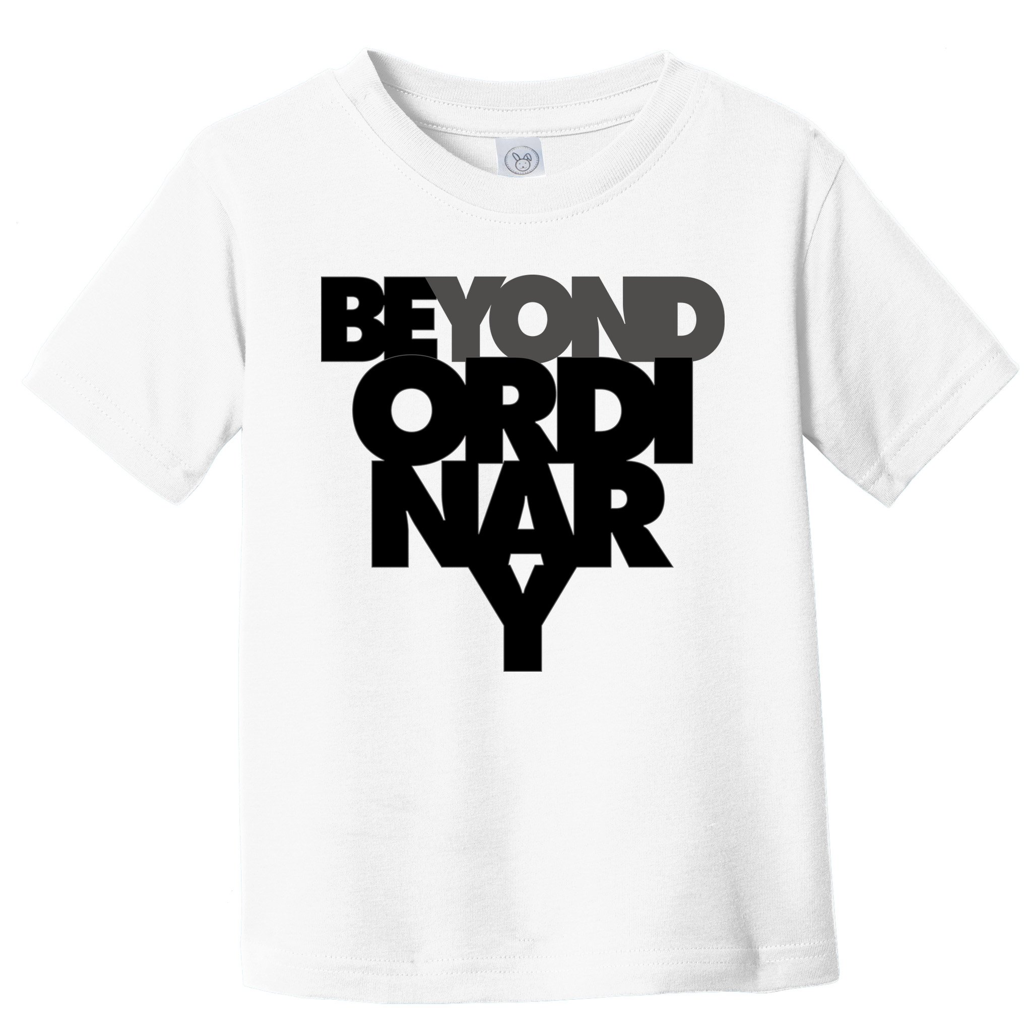Beyond Ordinary Toddler T-Shirt