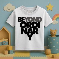 Beyond Ordinary Toddler T-Shirt