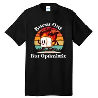 Burnt Out But Optimistic Retro Vintage Sunset Tall T-Shirt