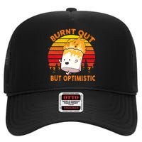 Burnt Out But Optimistic Retro Vintage High Crown Mesh Back Trucker Hat