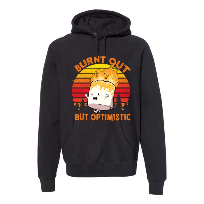 Burnt Out But Optimistic Retro Vintage Premium Hoodie