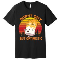 Burnt Out But Optimistic Retro Vintage Premium T-Shirt