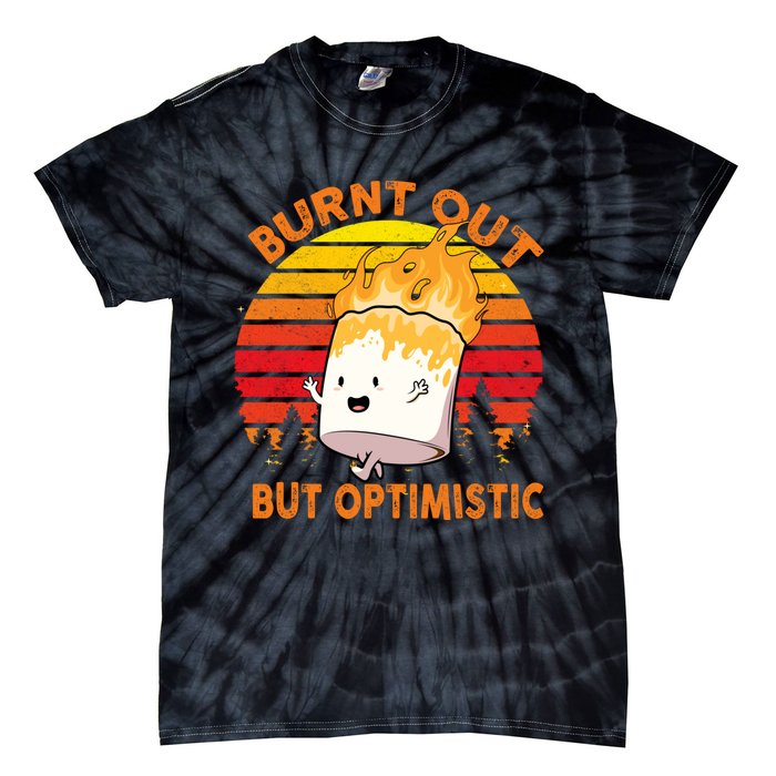 Burnt Out But Optimistic Retro Vintage Tie-Dye T-Shirt