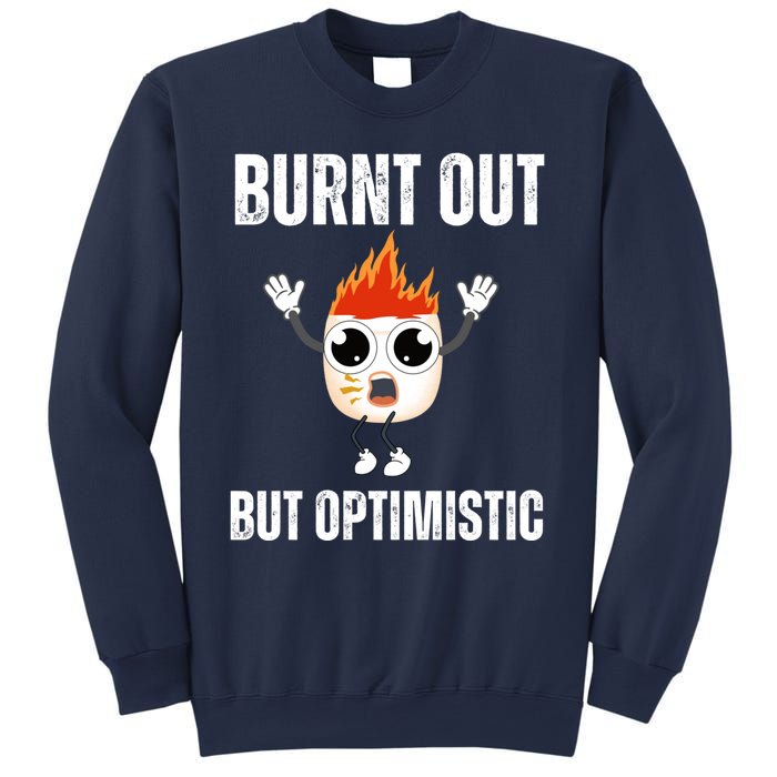 Burnt Out But Optimistic Retro Vintage Sweatshirt