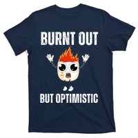 Burnt Out But Optimistic Retro Vintage T-Shirt