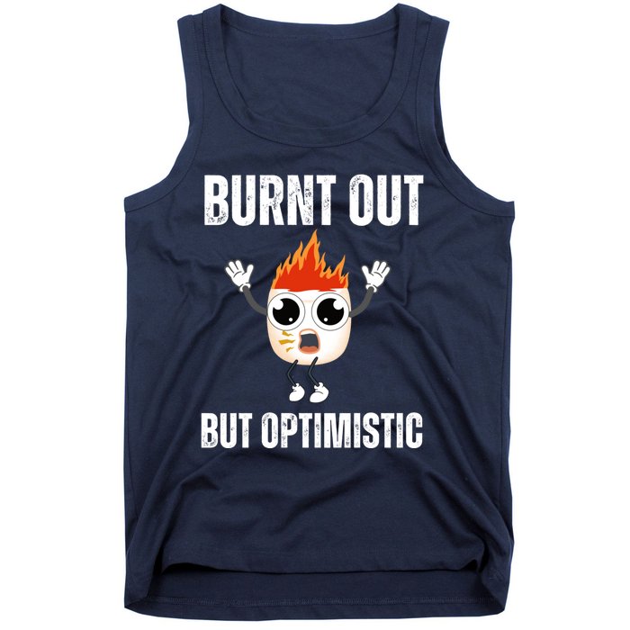 Burnt Out But Optimistic Retro Vintage Tank Top