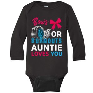 Burnouts Or Bows Auntie Loves You Gender Reveal Party Baby Baby Long Sleeve Bodysuit