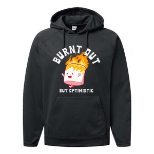 Burnt Out But Optimistics Funny Saying Humor Quote Performance Fleece Hoodie