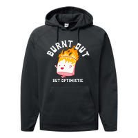 Burnt Out But Optimistics Funny Saying Humor Quote Performance Fleece Hoodie