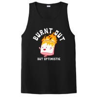 Burnt Out But Optimistics Funny Saying Humor Quote PosiCharge Competitor Tank