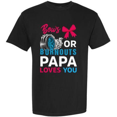 Burnouts or Bows Papa loves you Gender Reveal party Baby Garment-Dyed Heavyweight T-Shirt