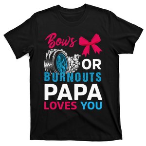 Burnouts or Bows Papa loves you Gender Reveal party Baby T-Shirt