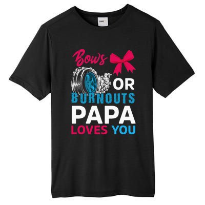 Burnouts or Bows Papa loves you Gender Reveal party Baby Tall Fusion ChromaSoft Performance T-Shirt