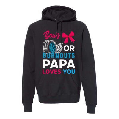 Burnouts or Bows Papa loves you Gender Reveal party Baby Premium Hoodie