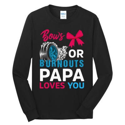 Burnouts or Bows Papa loves you Gender Reveal party Baby Tall Long Sleeve T-Shirt