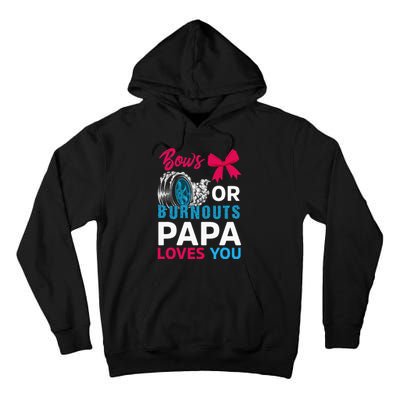 Burnouts or Bows Papa loves you Gender Reveal party Baby Tall Hoodie