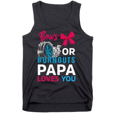 Burnouts or Bows Papa loves you Gender Reveal party Baby Tank Top