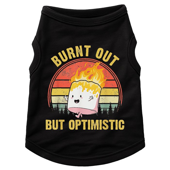 Burnt Out But Optimistic Cute Marshmallow For Camping Doggie Tank