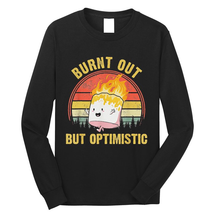 Burnt Out But Optimistic Cute Marshmallow For Camping Long Sleeve Shirt