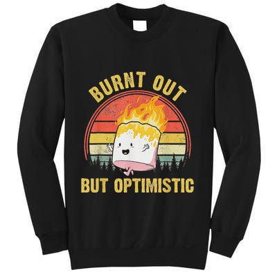 Burnt Out But Optimistic Cute Marshmallow For Camping Sweatshirt