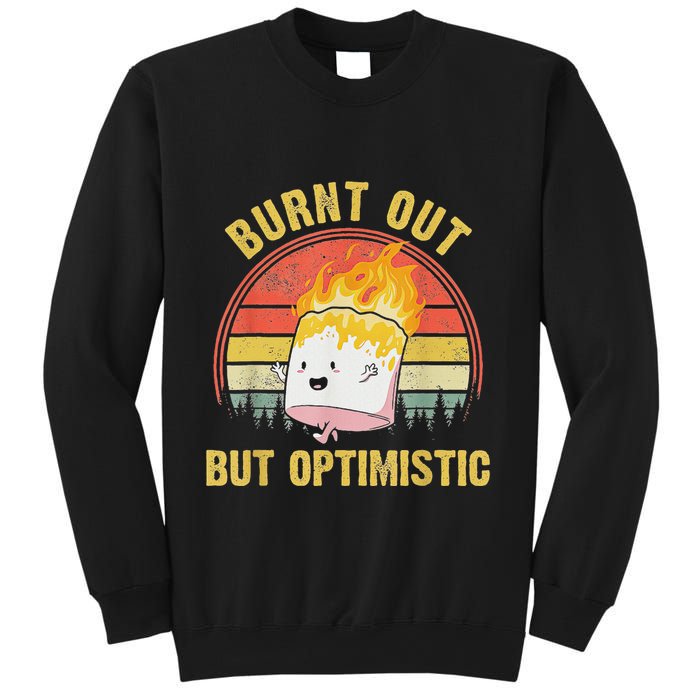 Burnt Out But Optimistic Cute Marshmallow For Camping Sweatshirt