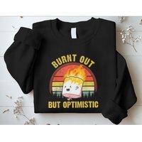 Burnt Out But Optimistic Cute Marshmallow For Camping Sweatshirt
