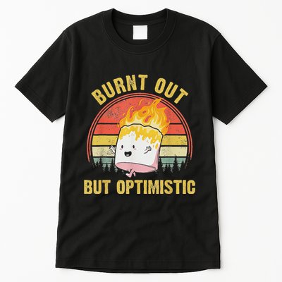 Burnt Out But Optimistic Cute Marshmallow For Camping Tall T-Shirt