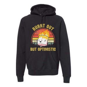 Burnt Out But Optimistic Cute Marshmallow For Camping Premium Hoodie