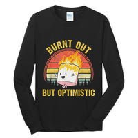 Burnt Out But Optimistic Cute Marshmallow For Camping Tall Long Sleeve T-Shirt
