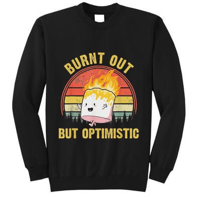 Burnt Out But Optimistic Cute Marshmallow For Camping Tall Sweatshirt