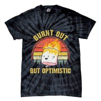 Burnt Out But Optimistic Cute Marshmallow For Camping Tie-Dye T-Shirt