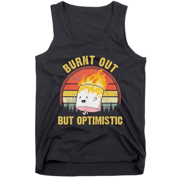 Burnt Out But Optimistic Cute Marshmallow For Camping Tank Top