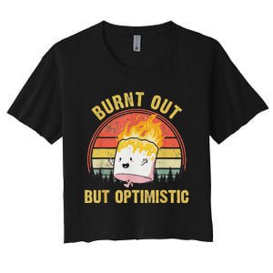 Burnt Out But Optimistic Cute Marshmallow For Camping Women's Crop Top Tee