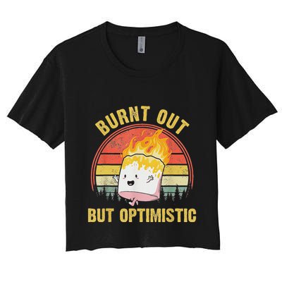 Burnt Out But Optimistic Cute Marshmallow For Camping Crop Top