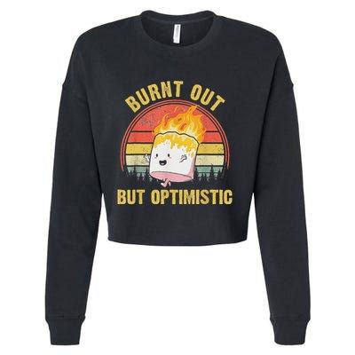 Burnt Out But Optimistic Cute Marshmallow For Camping Cropped Pullover Crew