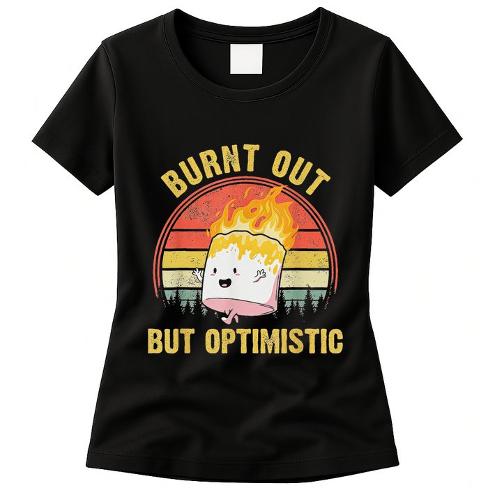 Burnt Out But Optimistic Cute Marshmallow For Camping Womens T-Shirt