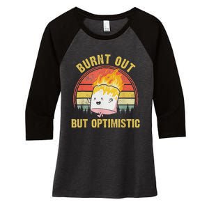 Burnt Out But Optimistic Cute Marshmallow For Camping Women's Tri-Blend 3/4-Sleeve Raglan Shirt