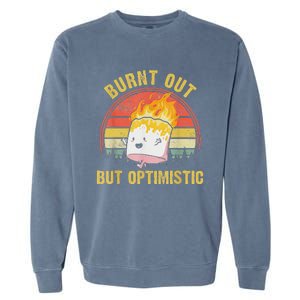 Burnt Out But Optimistic Cute Marshmallow For Camping Garment-Dyed Sweatshirt