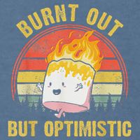 Burnt Out But Optimistic Cute Marshmallow For Camping Garment-Dyed Sweatshirt