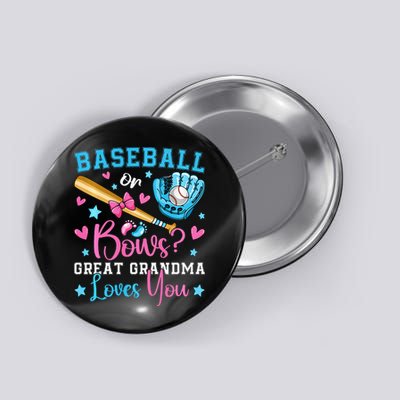 Baseball or Bows Great Grandma Loves You Cute Gender Reveal Button