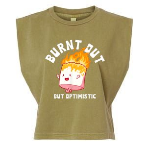 Burnt Out But Optimistics Funny Saying Humor Quote Garment-Dyed Women's Muscle Tee