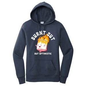 Burnt Out But Optimistics Funny Saying Humor Quote Women's Pullover Hoodie